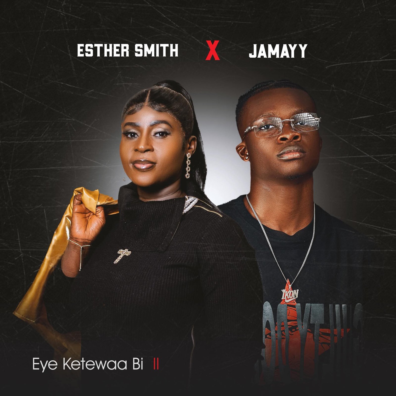 Eye Ketewaa Bi II by Jamayy & Esther Smith